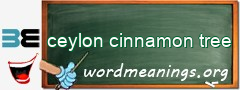 WordMeaning blackboard for ceylon cinnamon tree